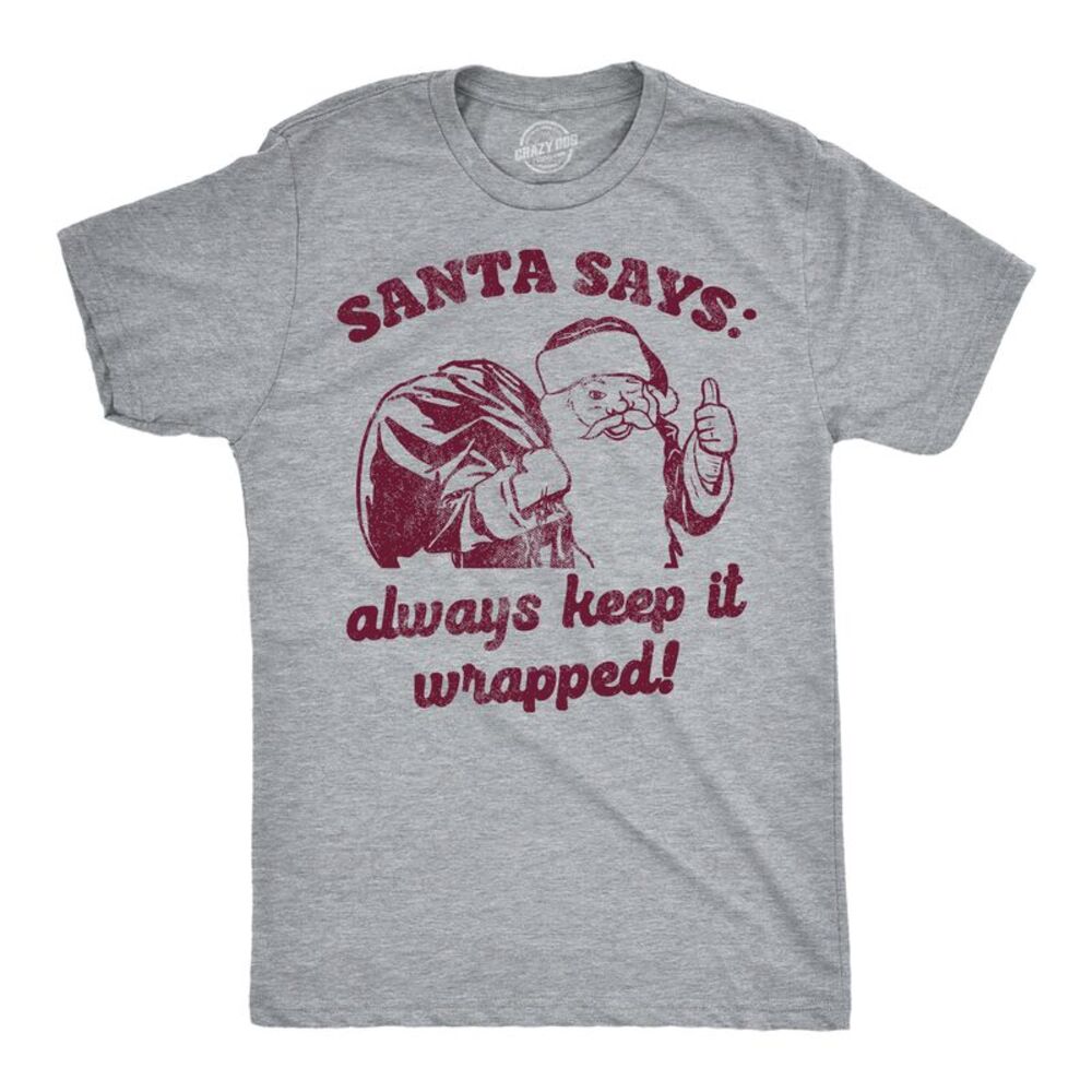 Mens Funny T Shirts Santa Says Always Keep It Wrapped Tee For Men